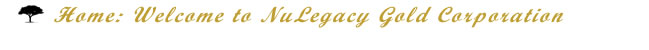 Home: Welcome to NuLegacy Gold Corporation
